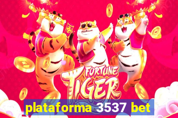 plataforma 3537 bet